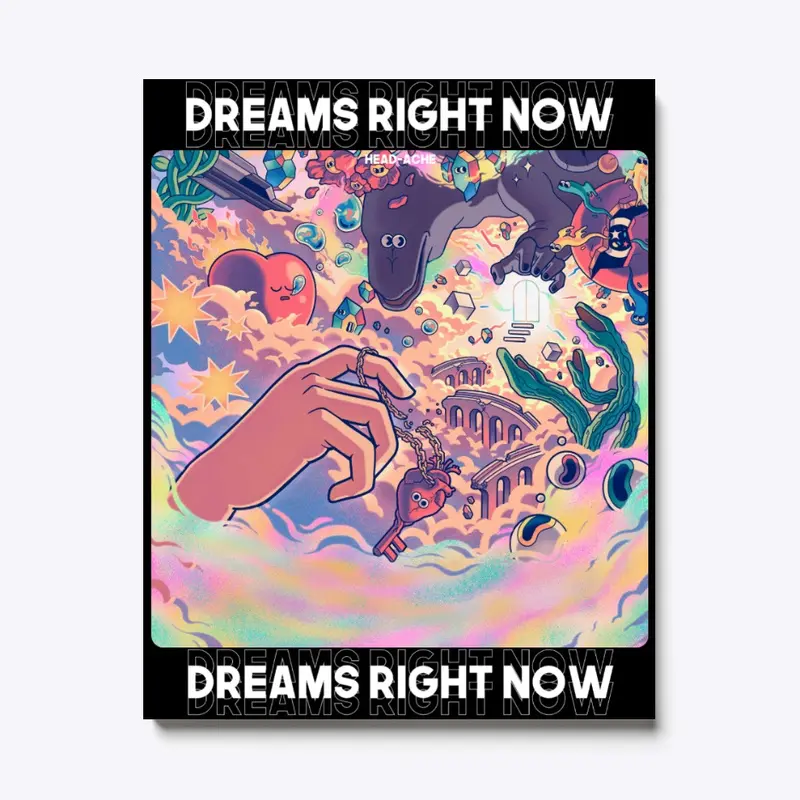 Dreams Right Now Exclusive Canvas